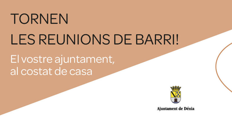 Vuelven las Reuniones de Barrio de Dénia para conectar con la ciudadanía